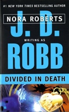 J. D. Robb - Divided in Death