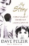 Dave Pelzer, Pelzer Dave - My Story