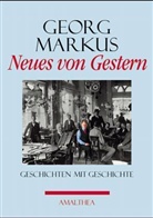 Georg Markus - Neues von Gestern