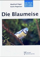 Manfred Föger, Kari Pegoraro, Karin Pegoraro - Die Blaumeise