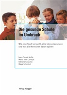 Maria Ines Carvajal, Fabiana Casaulta, Jean Claude Vuille, Jean-Claude Vuille - Die gesunde Schule im Umbruch