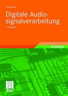 Udo Zölzer, Martin Bossert, Norbert Fliege - Digitale Audiosignalverarbeitung
