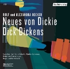 Alexandra Becker, Rolf Becker, Carl-Heinz Schroth, Heinz L. Fischer, Heinz Leo Fischer, Marlies Schoenau... - Neues von Dickie Dick Dickens, 6 Audio-CDs (Audio book)