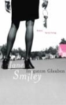 Jane Smiley - In gutem Glauben