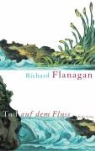 Richard Flanagan - Tod auf dem Fluss