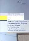 Karin Böllert, Ulrike Werthmans-Reppekus - Materialien zum 11. Kinder- und Jugendbericht - 3: Mädchen- und Jungenarbeit - Eine uneingelöste fachliche Herausforderung