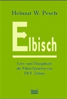 Helmut W. Pesch - Elbisch, Lern- und Übungsbuch