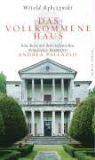 Witold Rybczynski - Das vollkommene Haus