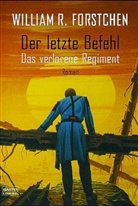 William R. Forstchen - Der letzte Befehl