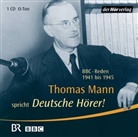 Thomas Mann, Thomas Mann - Deutsche Hörer!, 1 Audio-CD (Hörbuch)