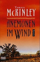 Tamara McKinley - Anemonen im Wind