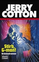Jerry Cotton - Jerry Cotton, Stirb, G-man!
