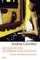Andrea Camilleri - Die Rache des schönen Geschlechts