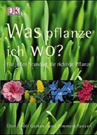 ROY LANCASTER - Was pflanze ich wo?