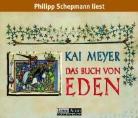 Kai Meyer, Philipp Schepmann - Das Buch von Eden (Hörbuch)