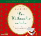 Donna Vanliere, Matthias Koeberlin - Die Weihnachtsschuhe, 2 Audio-CDs (Audio book)