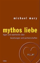 Michael Mary - mythos liebe