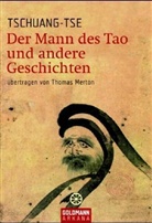 Schuang-Tse, Tschuangtse, Zhuangzi - Der Mann des Tao und andere Geschichten