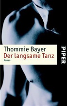 Thommie Bayer - Der langsame Tanz