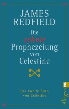 REDFIELD, James Redfield - Die zehnte Prophezeiung von Celestine