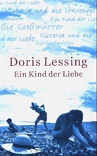Doris Lessing - Ein Kind der Liebe