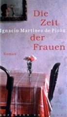 Ignacio Martínez De Pisón - Die Zeit der Frauen