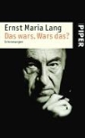 Ernst Maria Lang - Das wars. Wars das?
