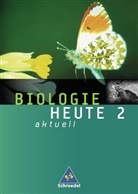 Joachim Dobers, Tanja Schulz - Biologie heute aktuell - 2: Biologie heute aktuell - Allgemeine Ausgabe 2003 für die Realschule und Gesamtschule