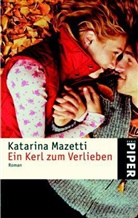 Katarina Mazetti - Ein Kerl zum Verlieben