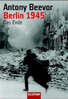 Antony Beevor - Berlin 1945, Das Ende