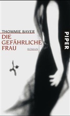 Thommie Bayer - Die gefährliche Frau