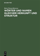 Boris Paraschkewow - Wörter und Namen gleicher Herkunft und Struktur