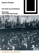 Angelus Eisinger - Die Stadt der Architekten
