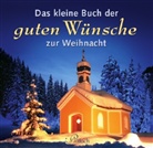 Georg Lehmacher, Renate Lehmacher - Das kleine Buch der guten Wünsche zur Weihnacht