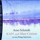 Arno Schmidt, Jan Ph. Reemtsma, Jan Philipp Reemtsma - KAFF auch Mare Crisium, 10 Audio-CDs (Audiolibro)