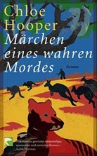 Chloe Hooper - Märchen eines wahren Mordes