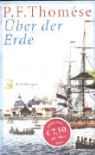 P. F. Thomése, P.F. Thomése - Über der Erde