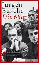 Jürgen Busche - Die 68er