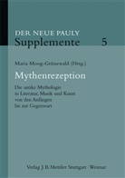 Hubert Cancik, Manfred Landfester, Mari Moog-Grünewald, Maria Moog-Grünewald, Helmuth Schneider - Der Neue Pauly - Supplemente - 5: Mythenrezeption
