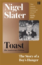 Nigel Slater, Slater Nigel - Toast: the Story of a Boy's Hunger