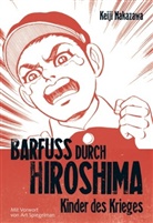 Keiji Nakazawa - Barfuß durch Hiroshima. Bd.1