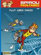 André Franquin, MORVA, Jean David Morvan, MUNUERA, Jos Munuera, Jose Lui Munuera... - Spirou und Fantasio - Bd.45: Spirou und Fantasio 45: Flut über Paris