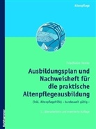 Friedhelm Henke - Ausbildungsplan und Nachweisheft für die praktische Altenpflegeausbildung
