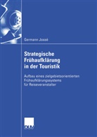 Germann Jossé - Strategische Frühaufklärung in der Touristik