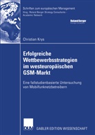 Christian Krys - Erfolgreiche Wettbewerbsstrategien im westeuropäischen GSM-Markt