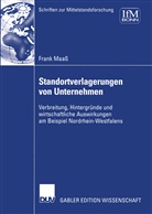 Frank Maass, Fran Maass, Frank Maass - Standortverlagerungen von Unternehmen