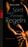 Monica Belle - Spiel nach meinen Regeln