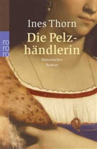 Ines Thorn - Die Pelzhändlerin