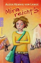 Alexa Hennig von Lange, Julia Kaergel - Mira reicht's