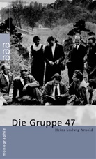 Heinz L Arnold, Heinz L. Arnold, Heinz Ludwig Arnold - Die Gruppe 47